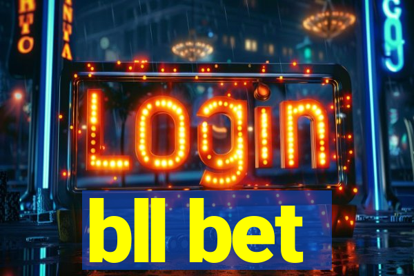 bll bet